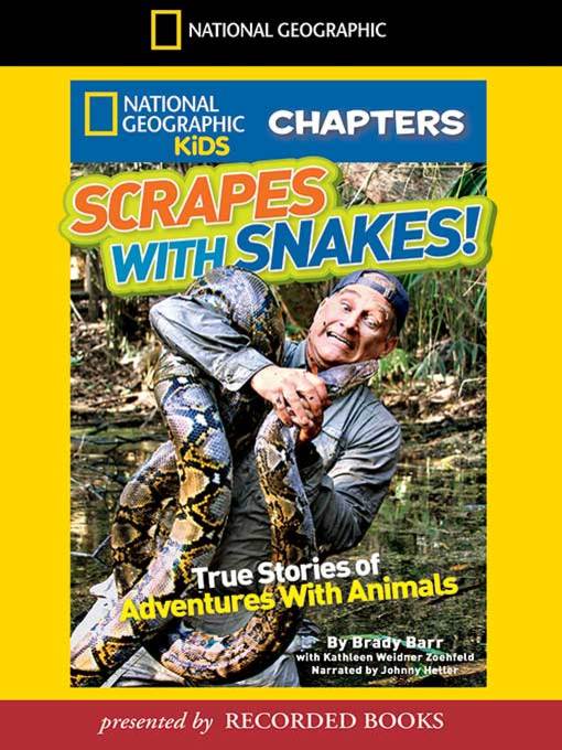 Title details for Scrapes With Snakes by Brady Barr - Wait list